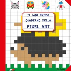Il mio primo quaderno della pixel art