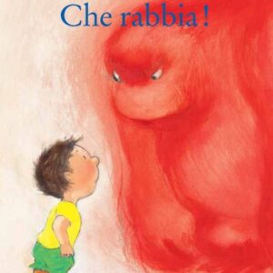 Babalibri - Che rabbia! - Mireille d’Allancé