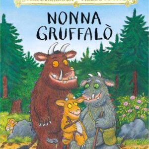 Nonna Gruffalò. Ediz. a colori -  Julia Donaldson - Axel S.
