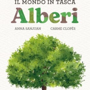 Il mondo in tasca. Alberi - Sanjuan Clopés